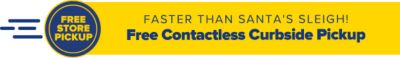 Faster than Santa's Sleigh! Free contactless Curbside Pickup